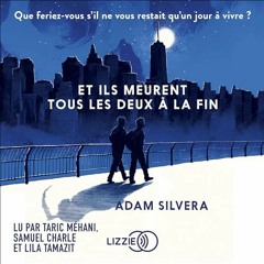 Livre Audio Gratuit 🎧 : Et Ils Meurent Tous Les Deux À La Fin, De Adam Silvera