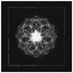 Deepshader – Innerscapes [Flow Mix]