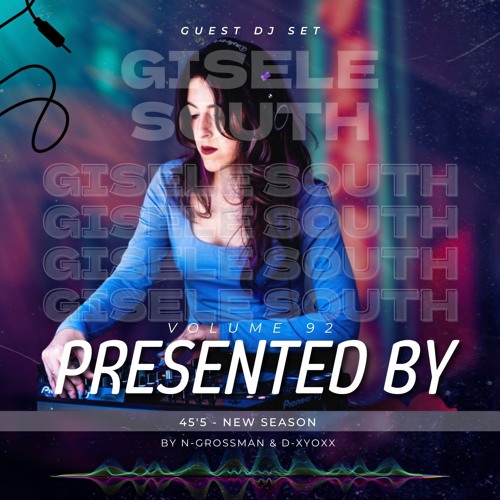 45'5 GISELE SOUTH VOL.92 GUEST DJ SET