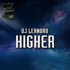 DJ Leandro  - Higher [HATS OFF RECORDS]