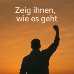 Zeig Ihnen, wie‘s geht