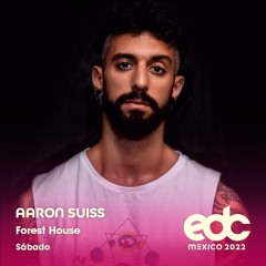 Aaron Suiss Live @ EDC Mexico February 2022