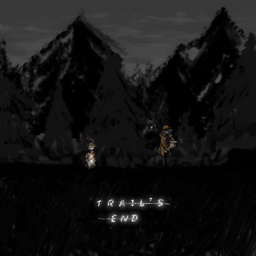 Trail's End ÷【Δ:tsss&op】