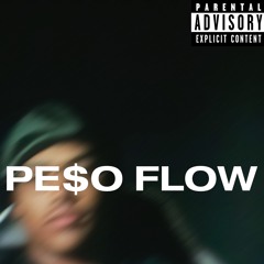 PE$O FLOW (prod. NYCE)