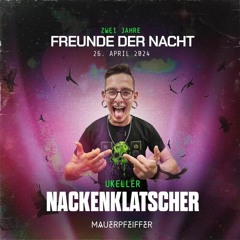 LIVE SET 26/04/24 NackenKlatscher @ Freunde Der Nacht | Mauerpfeiffer