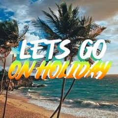 Lets Go On Holiday Ft DG95