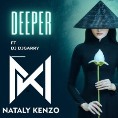 Deeper 2017 Nataly Kenzo ft DJGarry