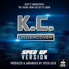 Keep It Undercover (From "K.C. Undercover") (Sped Up)