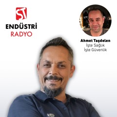A.Tuna Seyyar - Ahmet Taşdelen ile İşte Sağlık İşte Güvenlik
