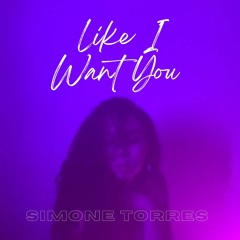 Like I Want You