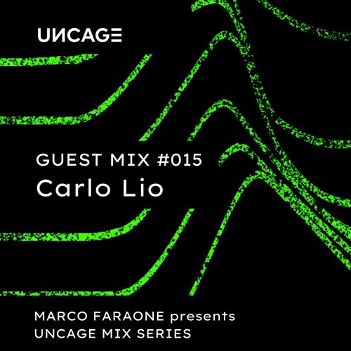 (#015) UNCAGE MIX SERIES Pres. CARLO LIO