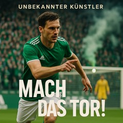 Mach das Tor!