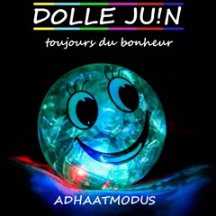 Dolle Juin - ADHaatmodus [toujours du bonheur]