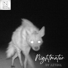 Aztr4L - Nightmater