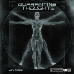 Quarantine Thoughts Prod. KOFI COOKS