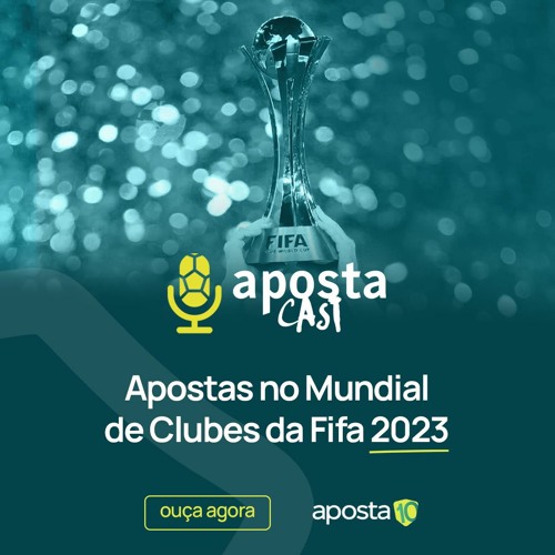 Stream Apostacast Mundial De Clubes 2023 by aposta10