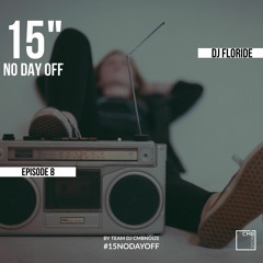 NO DAY OFF Episode 8 (by Dj Floride)