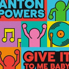 Anton Powers - Give It To Me Baby / Full version on my Bandcamp, link in description