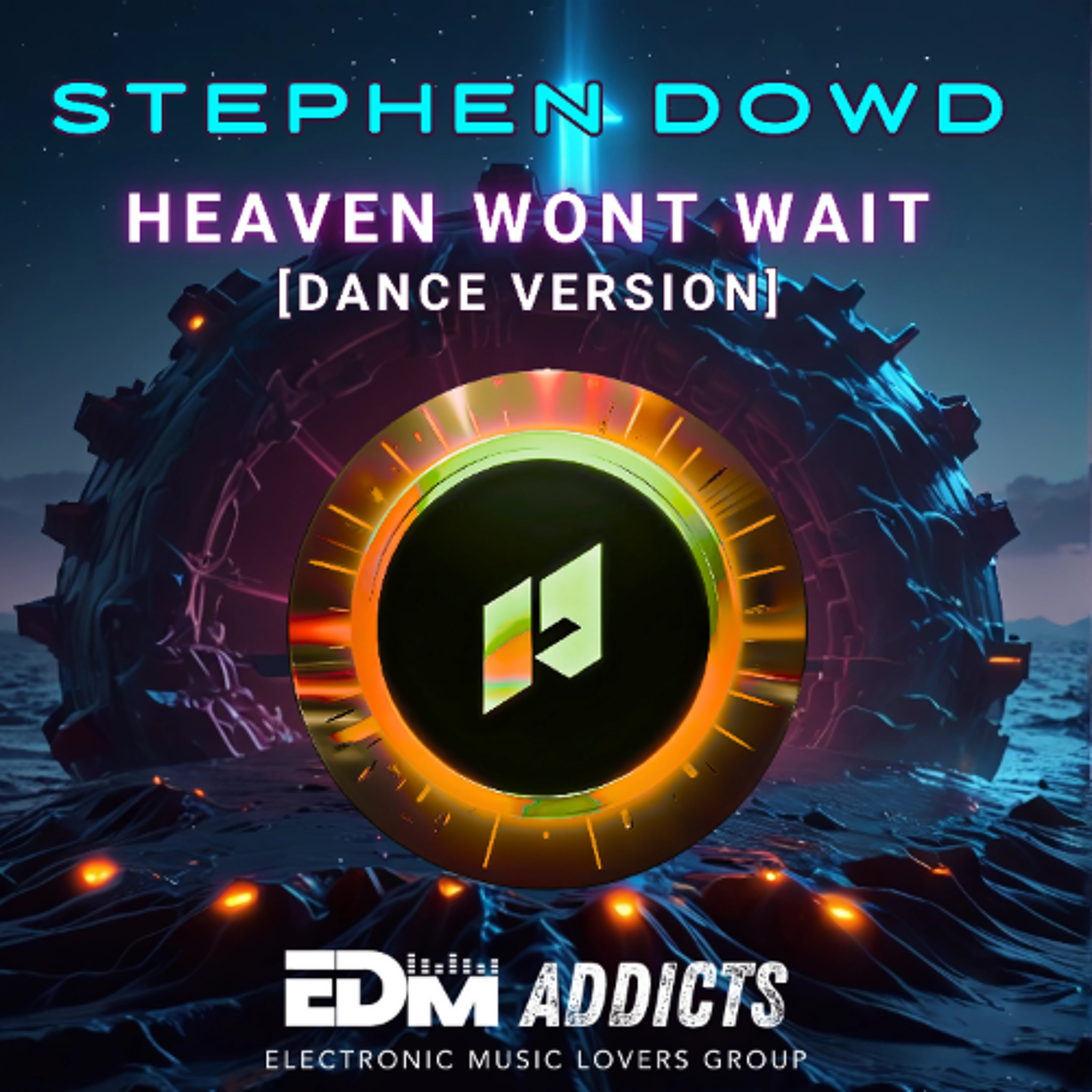 STEPHEN DOWD - HEAVEN WON'T WAIT  [Dance Version] - EDM Addicts episode artwork