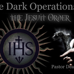 The Dark Operations of The Jesuit Order