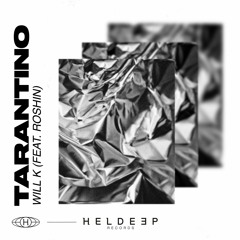 WILL K - Tarantino (feat. Roshin) [OUT NOW]