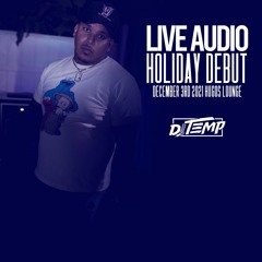 DJ Temp LIVE @ Holiday Debut (DIRTY)