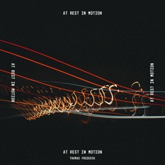 At Rest In Motion - Thomas Frederik