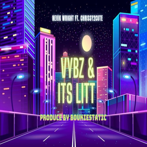 Vybz & Its Litt Ft.Chrissy2cute (official audio) produce by boukiestatic