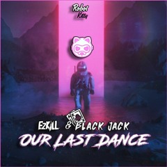 EzKill & Black Jack - Our Last Dance (Original) RKM 020 ✅FREE DOWNLOAD✅