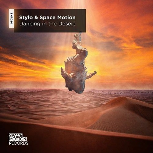 Stylo & Space Motion - Dancing In The Desert