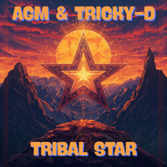 AGM & Tricky-D - Tribal Star