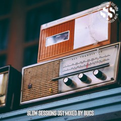Slow Sessions 351 Mixed By Bucs (ZA) Extended Mix