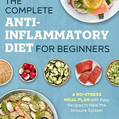 [FREE] KINDLE 📂 The Complete Anti-Inflammatory Diet for Beginners: A No-Stress Meal