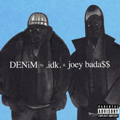 IDK and Joey Bada$$ - DENiM (Instrumental)