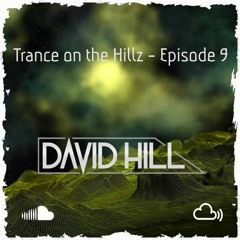 01 Trance On The Hillz - Episode 9