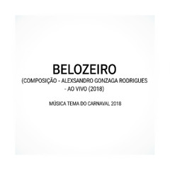BELOZEIRO (Composição - Alexsandro Gonzaga Rodrigues) - Ao vivo (2018)