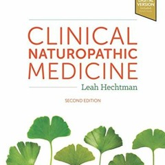 DOWNLOAD EPUB 📙 Clinical Naturopathic Medicine by  Leah Hechtman MSci Med (RHHG)  BH