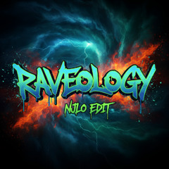 RAVEOLOGY - NJLO EDIT