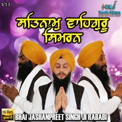 Satnaam Waheguru Simran |  Bhai Jashanpreet Singh Ji 520Kbps |