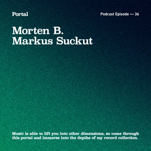 Portal Episode 36 by Markus Suckut and Morten B.