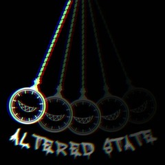 ALTERED STATE