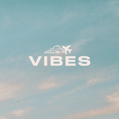 VIBES ☁️✈️- Feel Good