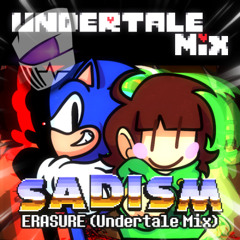 [FNF] SADISM: ERASURE (Undertale Mix)