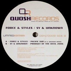 Force & Styles - Pacific Sun (Sy & Unknown Remix) - Quosh Records  (2006)