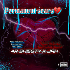 Permanent scars💔 (feat.4R Shiesty)