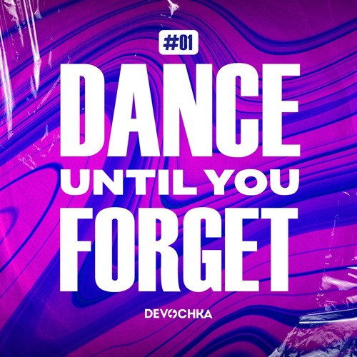 Dance Until You Forget #01 [14.04.2022]