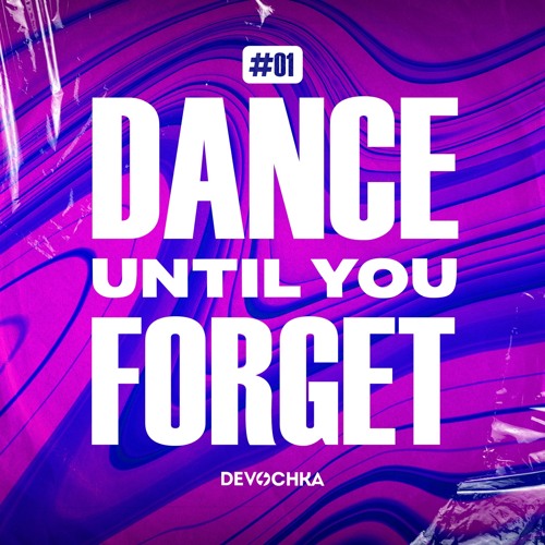 DJ Mix - Dance Until You Forget #01 - 14.04.2022