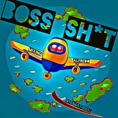 Boss Sh*t