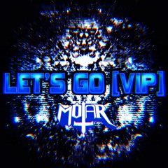 MOTAR - LET'S GO (VIP) (CLIP) FREE DL 3,8K