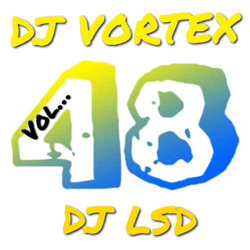 DJ VORTEX DJ LSD VOL.48